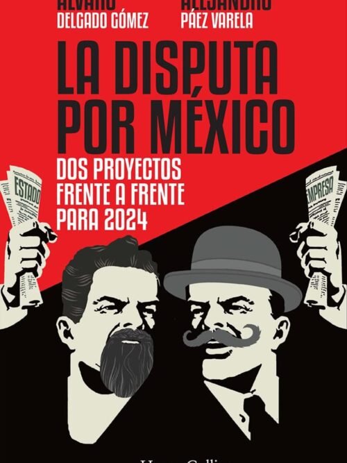 La disputa por México