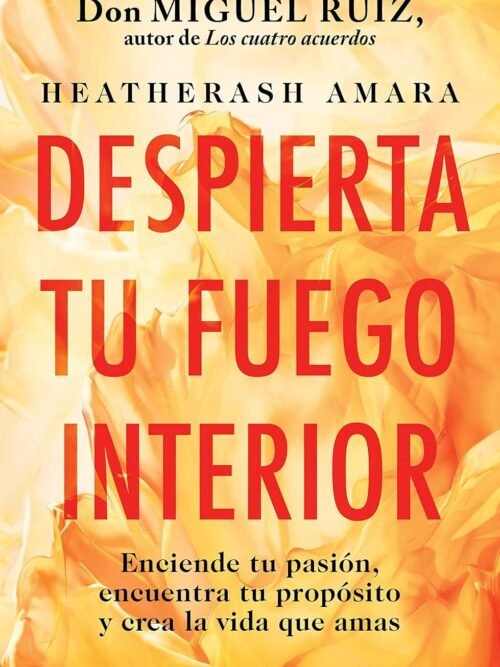 Despierta tu fuego interior