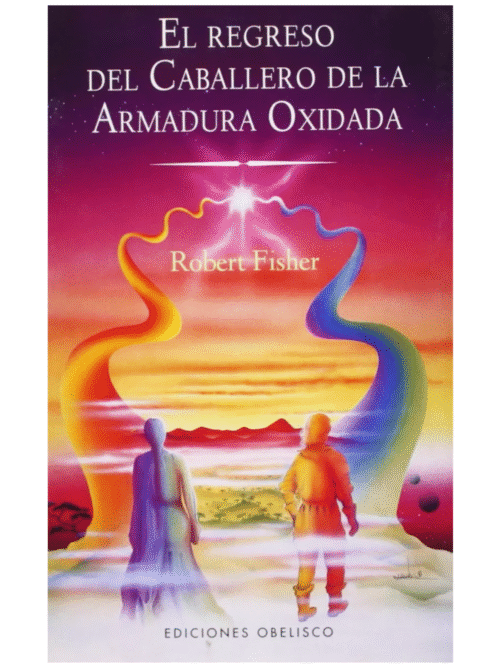 El Regreso Del Caballero De La Armadura Oxidada