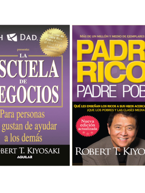 PAQUETE: La Escuela De Negocios + Padre Rico Padre Pobre