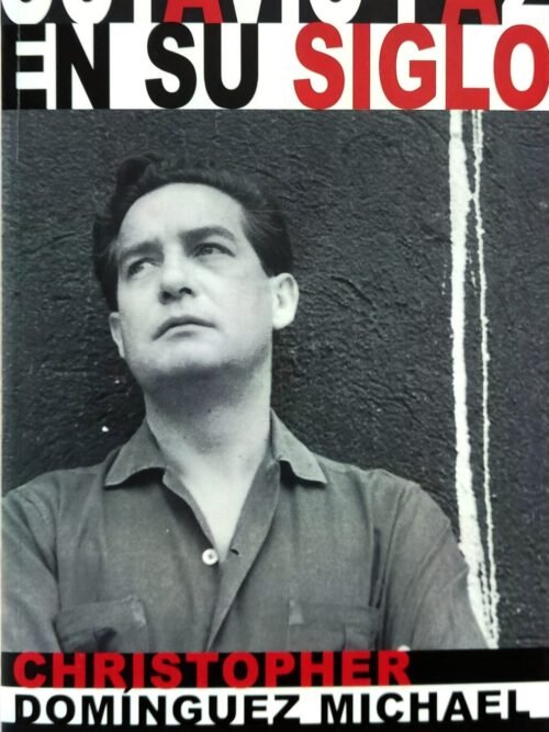 Octavio Paz En Su Siglo