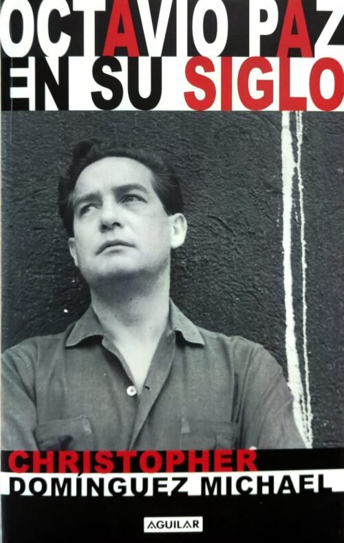 Octavio Paz En Su Siglo