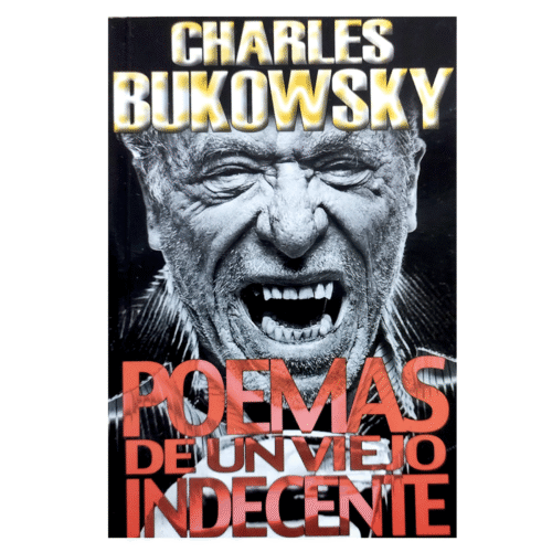 Poemas De Un Viejo Indecente