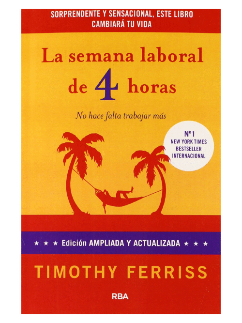 La Semana Laboral De 4 Horas - Ed. Ampliada Y Actualizada